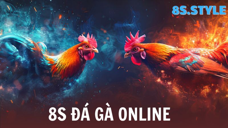 8S Đá gà online