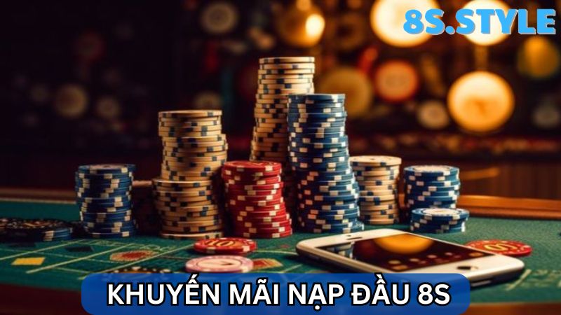 khuyến mãi nạp đầu 8S