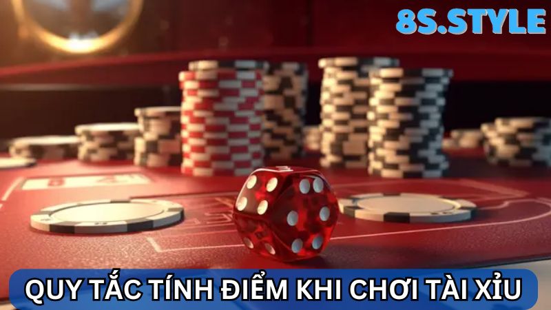 quy tắc tính điểm Tài Xỉu 8S